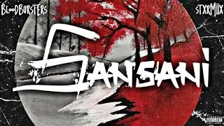 Sansani - BLOODBURSTERS (Prod. By STXRMIIX) | The New Journey | &bull;AMV&bull;