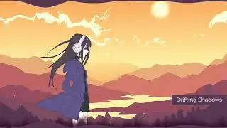 LoFi Chill & Study Music &ndash; Drifting Shadows (Relaxing Beats for Focus & Calm)