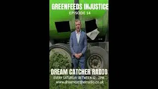 Greenfeeds Injustice Ep 14 - on Dream Catcher Radio  10 01 26