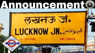 Announcement at Lucknow Junction NER Railway Station [LJN] : Part 1 