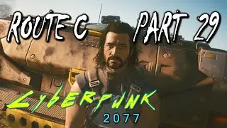 Cyberpunk 2077 | Main Story Part 29 Route C &mdash; Foward To Death [Very Hard, Nomad] (PS4 Pro)