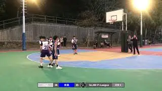 GLAM P-League DNA vs 崇真 Qtr 3