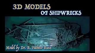 3D MODELS of SHIPWRECKS - Part 1