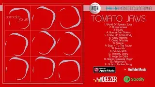 Tomato Jaws - Tomato Jaws | Full Album