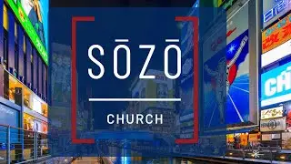 SOZO Church update from Osaka, Japan