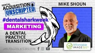 How To - Market A Dental Practice After Purchasing w/ Mike Shoun at Affordable Image