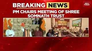PM Modi Chairs Somnath Trust Meeting, Reviews Temple Complex Upgrade Plan | India Today