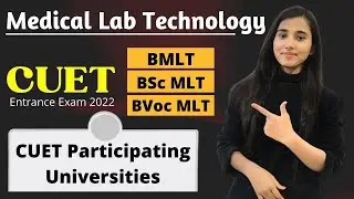 BMLT Entrance Exam 2022, BSc MLT Admission 2022, CUET MLT Eligibility, Central & Private University