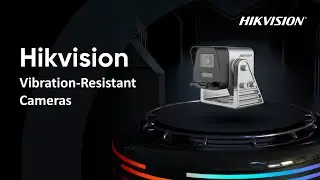 Hikvision Vibration-Resistant Cameras