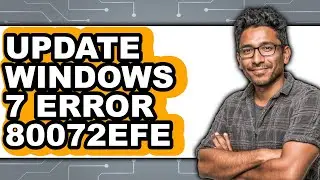 How to Update Windows 7 Error 80072efe (updated)