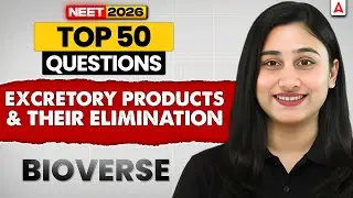 Top 50 Questions of Excretory Products & Their Elimination Class 11th for NEET 2026 | Bharti Ma'am