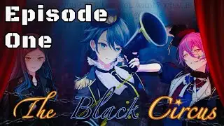 EPISODE ONE || The Black Circus: A Project Sekai Mafia AU 