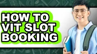 How to Vit Slot Booking (Full Guide)