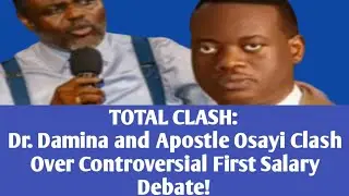 Dr. Damina and Apostle Osayi Clash Over Controversial First Salary Debate!