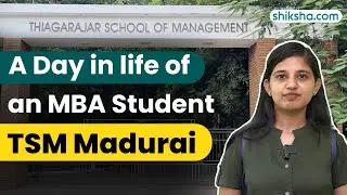 A Day in the Life of PGDM/MBA Student at Thiagarajar School of Management