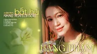 Hằng Phạm | Nhạc Xưa Lời Gốc Tuyệt Tích Hồi Sinh – 100% Analog | Đừng Trách Gì Nhau