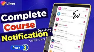 Likee Notification Setting 2022 Tutorial In Urdu And Hindi | Likee Complete Course | Part 3 |