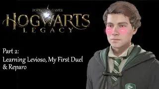 Learning Levioso, My First Duel & Reparo | Hogwarts Legacy Let&rsquo;s Play &ndash; Part 2