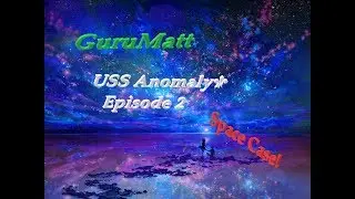 Space Case! - USS Anomaly Ep. 2