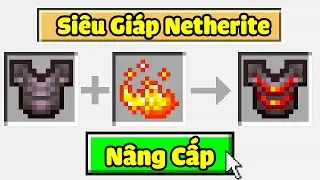 Minecraft, Nhưng Bạn Chế Tạo Siêu Netherite