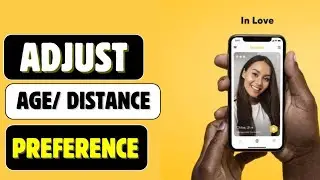  How to Adjust Age & Distance Preferences in Bumble 2025?