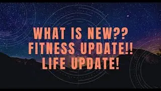 LIFE UPDATE!! WHAT MY CURRENT FITNES GOAL IS | WHAT IS TO COME | WHAT IS NEW?!!?