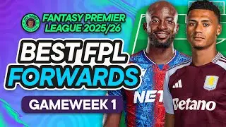 BEST FORWARDS FOR FPL GW1! 🔥 Watkins vs Gyokeres! 😮&zwj;💨 | Fantasy Premier League Tips 2025/26