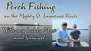 Perch Fishing for a Fish Fry on the St. Lawrence River