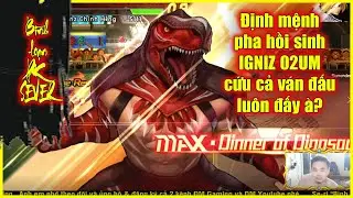 ღ KOF98UMOL ★ Định mệnh pha hồi sinh IGNIZ 02UM cứu cả v&aacute;n đấu lu&ocirc;n &agrave; 【B&igrave;nh loạn】