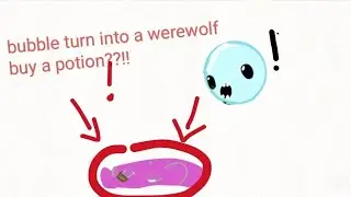 bubble turn Into a werewolf by a POTION??!!!