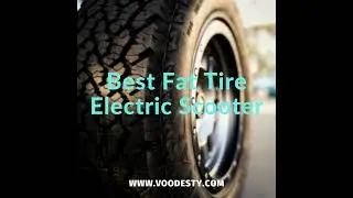 Best Fat Tire Electric Scooter - Voodesty