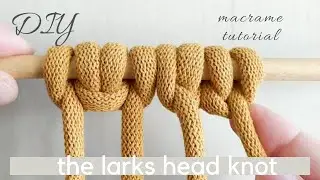The larks head knot, learn macrame basic knots for absolute beginners