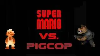 Super Mario Vs. PigCop