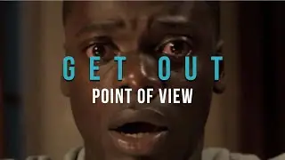 Get Out   Point of View
