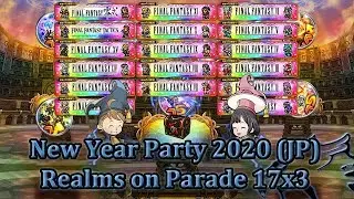 [FFRK JP] New Year Party 2020 | Realms on Parade 17x3 #285