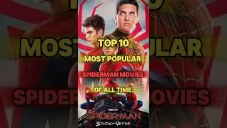 Top 10 Most Popular Spiderman Movies of All Time #top10 #movie #spiderman #shortsfeed #shorts
