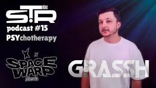 Grassh - PSY (STR Vibes Podcast #15)
