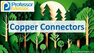 Copper Connectors - CompTIA A+ 220-1201 - 3.2