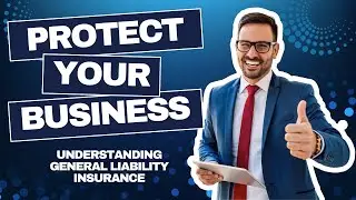 Understanding General Liability Insurance Protect Your Business