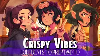 Crispy Vibes | lofi beats to prep D&D to (ft. Autumn Orange)