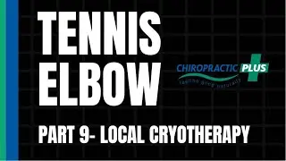 Tennis Elbow Series Part 9 - Local Cryotherapy