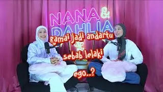 S2Ep.2 - Ramai Jadi Andartu Sebab Lelaki Ego?