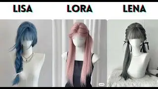 Choose Your Style 💝Lisa, Lora or Lena