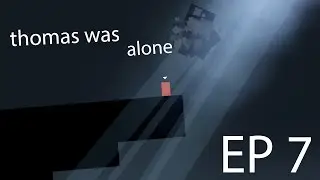 Thomas Was Alone Ep 7: Cnt speek Enquish And Sarah Cuoma!!!