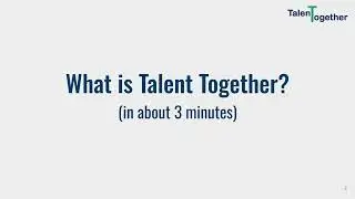 What is Talent Together  in 3 minutes