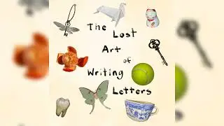 Ciara Zwicker - The Lost Art of Writing Letters
