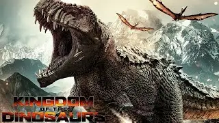 Kingdom of the Dinosaurs 2022 Film | Mark Haldor, Darcie Rose, Stephen Staley, Sarah Marks | Review