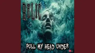 Pull My Head Under