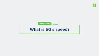 Maxis 5G Education : What is 5G speed