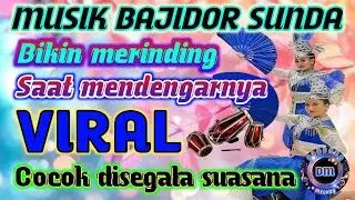 💫DENDANG MUSIK SUNDA MENGGEMA💫BAJIDOR DAN TANJIDOR SELALU DISUKA